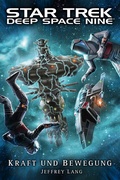 Cover: Star Trek - Deep Space Nine: Kraft und Bewegung - Cross Cult Entertainment