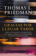 Cover: Gracias por llegar tarde : c&oacute;mo la tecnolog&iacute;a, la globalizaci&oacute;n y el cambio clim&aacute;tico van a transformar el mundo los pr&oacute;ximos a&ntilde;os - Ediciones Deusto