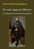 Cover: El conde duque de Olivares : la b&uacute;squeda de la privanza perfecta - Ediciones Polifemo