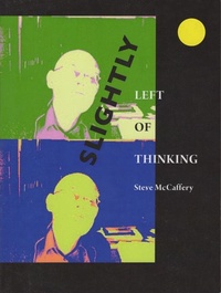 Enlarge image Cover: Slightly Left of Thinking - Chax Press