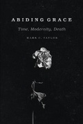 Cover: Abiding Grace - University of Chicago Press