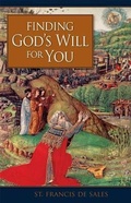 Cover: Finding God's Will for You - Sophia Institute Press