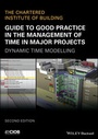 Cover: Guide to Good Practice in the Management of Time in Major Projects - Wiley-ISTE