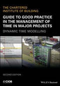 Cover: Guide to Good Practice in the Management of Time in Major Projects - Wiley-ISTE
