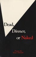 Cover: Dead, Dinner or Naked - TriQuarterly,U.S.
