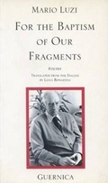 Cover: For the Baptism of Our Fragments - Guernica Editions,Canada
