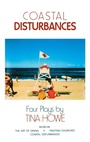 Cover: Coastal Disturbances: Four Plays - Theatre Communications Group Inc.,U.S.
