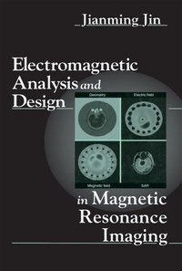 Abbildung von: Electromagnetic Analysis and Design in Magnetic Resonance Imaging - CRC Press