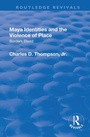 Cover: Maya Identities and the Violence of Place - Routledge