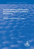 Cover: Suicidal Behaviour, Bereavement and Death Education in Chinese Adolescents - Routledge