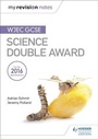 Cover: My Revision Notes: WJEC GCSE Science Double Award - Hodder Education