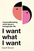 Cover: I Want What I Want - Weidenfeld and Nicholson