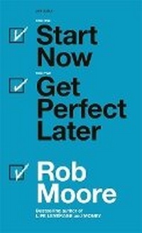 Enlarge image Cover: Start Now. Get Perfect Later. - John Murray Learning