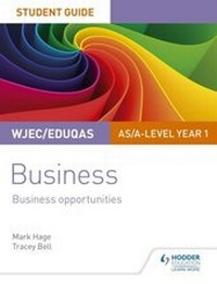 Abbildung von: WJEC/Eduqas AS/A-level Year 1 Business Student Guide 1: Business Opportunities - Philip Allan Updates