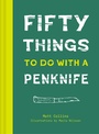 Cover: Fifty Things to Do with a Penknife - Pavilion