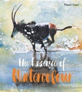 Cover: The Essence of Watercolour - Batsford