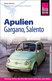 Abbildung von: Reise Know-How Reiseführer Apulien, Gargano, Salento - Reise Know-How Verlag Peter Rump GmbH