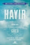 Cover: Hayir Demenin G&uuml;c&uuml; - Pegasus Yayincilik