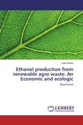 Cover: Ethanol production from renewable agro waste: An Economic and ecologic - LAP Lambert Academic Publishing