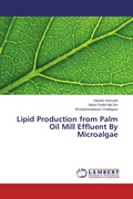 Cover: Lipid Production from Palm Oil Mill Effluent By Microalgae - LAP Lambert Academic Publishing