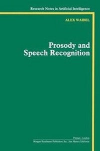 Enlarge image Cover: Prosody and Speech Recognition - Morgan Kaufmann