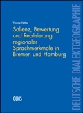 Cover: Salienz, Bewertung und Realisierung regionaler Sprachmerkmale in Bremen und Hamburg - Georg Olms Verlag