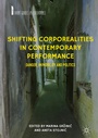 Cover: Shifting Corporealities in Contemporary Performance - Palgrave Macmillan