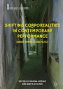 Cover: Shifting Corporealities in Contemporary Performance - Palgrave Macmillan