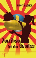 Cover: Putzfrau bei den Beatles - Verlag duotincta GbR