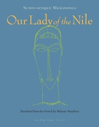 Abbildung von: Our Lady of the Nile - Archipelago Books