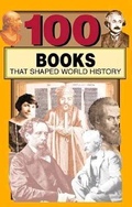 Cover: 100 Books That Shaped World History - Sourcebooks Explore