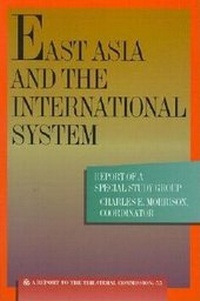 Enlarge image Cover: East Asia and the International System - Trilateral Commission,The,U.S.