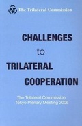 Cover: Challenges to Trilateral Cooperation - Trilateral Commission,The,U.S.
