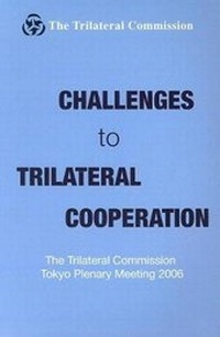 Abbildung von: Challenges to Trilateral Cooperation - Trilateral Commission,The,U.S.