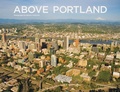 Cover: Above Portland - Cameron & Company Inc