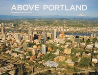 Enlarge image Cover: Above Portland - Cameron & Company Inc
