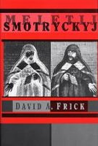 Enlarge image Cover: Meletij Smotryc'kyj - Harvard Ukrainian Research Institute,U.S.