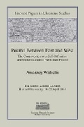 Cover: Poland Between East and West - Harvard Ukrainian Research Institute,U.S.
