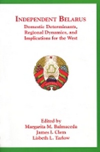 Enlarge image Cover: Independent Belarus - Harvard Ukrainian Research Institute,U.S.