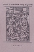 Cover: Studies in Fifteenth-Century Stagecraft - Medieval Institute Publications
