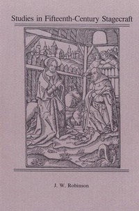 Enlarge image Cover: Studies in Fifteenth-Century Stagecraft - Medieval Institute Publications