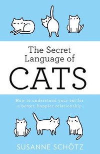 Enlarge image Cover: The Secret Language Of Cats - HQ