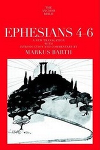 Bild: Ephesians: Translation and Commentary on Chapters 4-6 - Anchor Bible