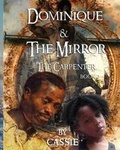 Cover: Dominique and the Mirror The Carpenter - Cassie's Stories