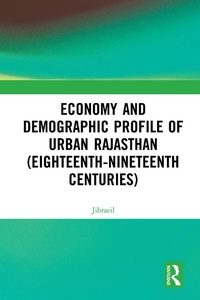 Abbildung von: Economy and Demographic Profile of Urban Rajasthan (Eighteenth-Nineteenth Centuries) - Routledge