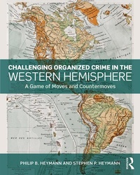 Abbildung von: Challenging Organized Crime in the Western Hemisphere - Routledge