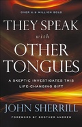 Cover: They Speak with Other Tongues - A Skeptic Investigates This Life-Changing Gift - Chosen Books, a division of Baker Publishing Group