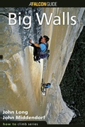 Cover: How to Climb (TM): Big Walls - Falcon Press Publishing Co Inc.,U.S.