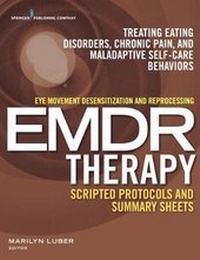 Enlarge image Cover: Eye Movement Desensitization and Reprocessing (EMDR) Scripted Protocols and Summary Sheets - Springer Publishing Company