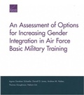 Cover: An Assessment of Options for Increasing Gender Integration in Air Force Basic Military Training - RAND